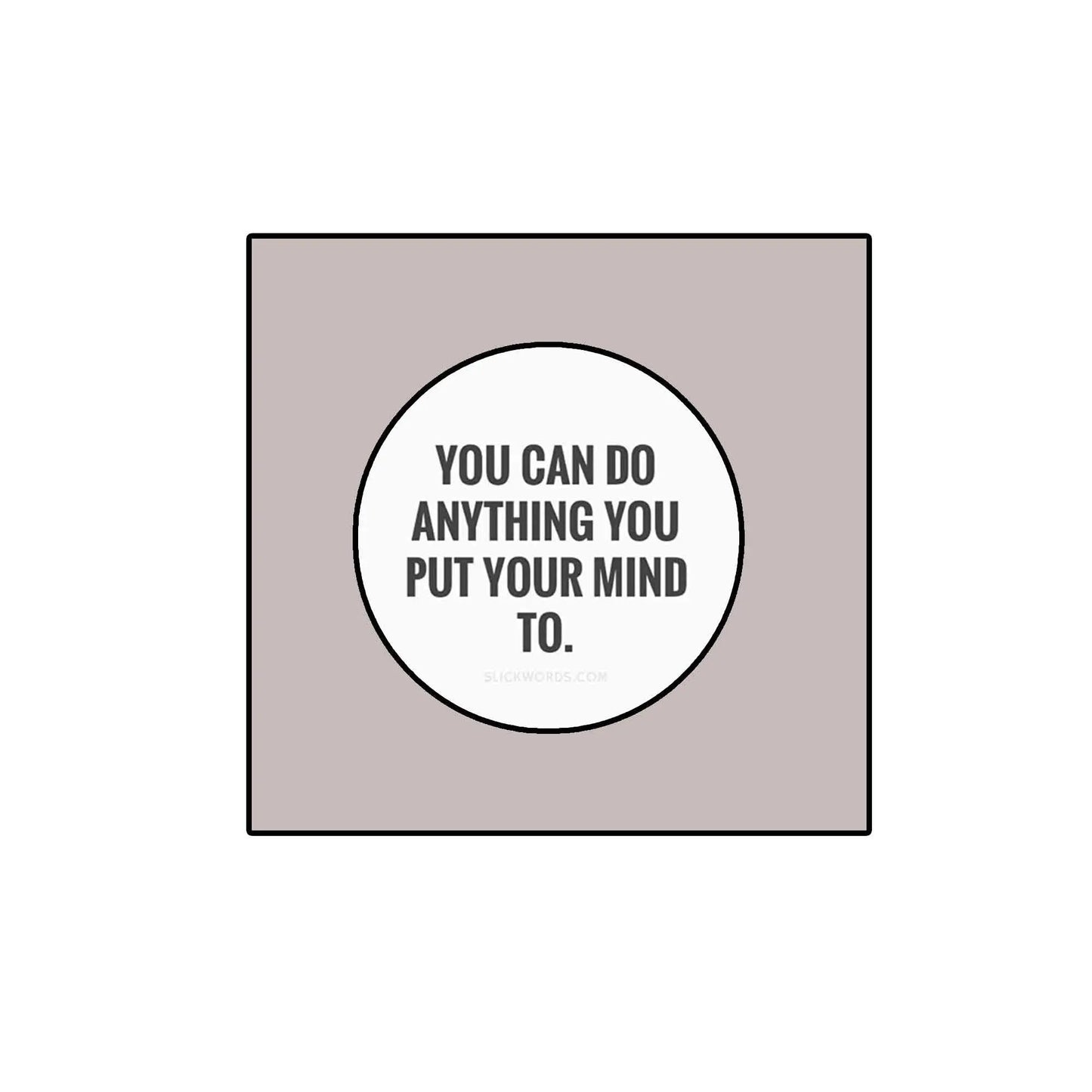 2.25-inch round pinback button with safety clasp, white face with bold black quote text