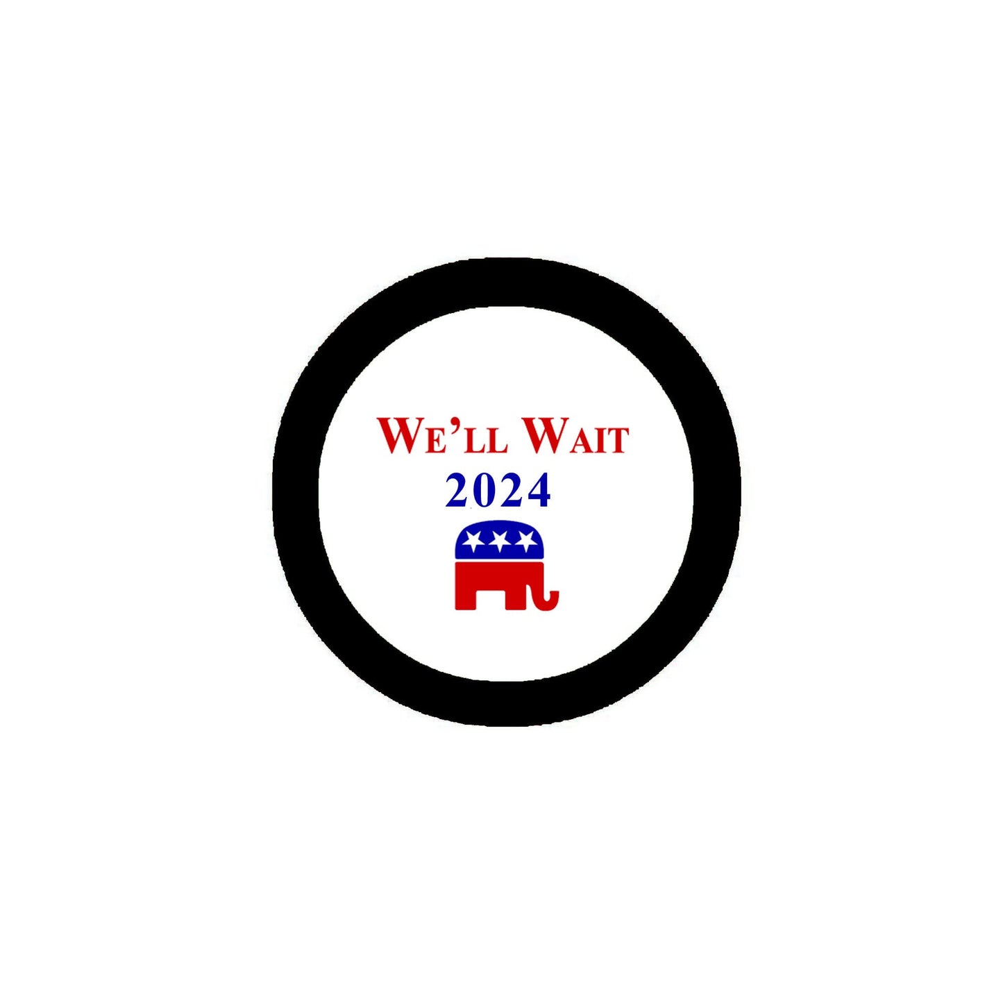 We will wait 2024 Republican Party 2.25" Pinback for Jackets, Backpack Politics
