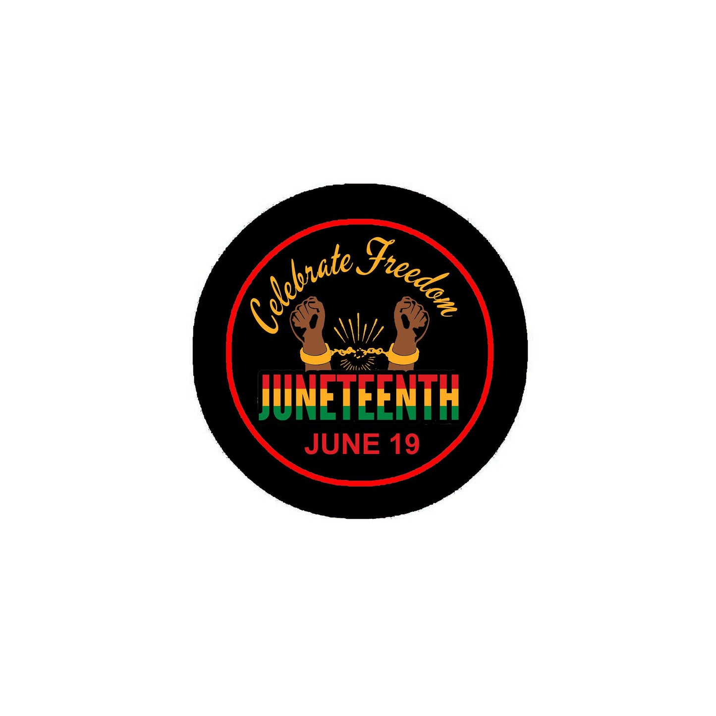 100 Pcs Juneteenth 2.25" Pinback or Jackets, Backpacks, etc. Celebrate Freedom