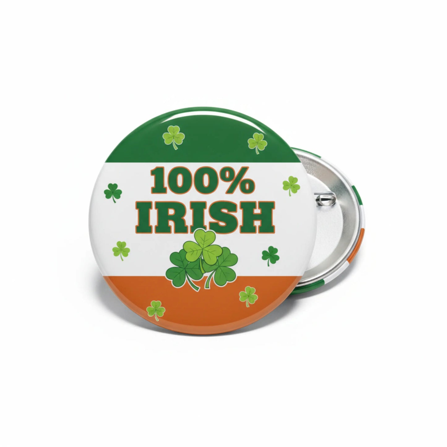 Irish pinback button, round green-white-orange design with 100% Irish text and clovers