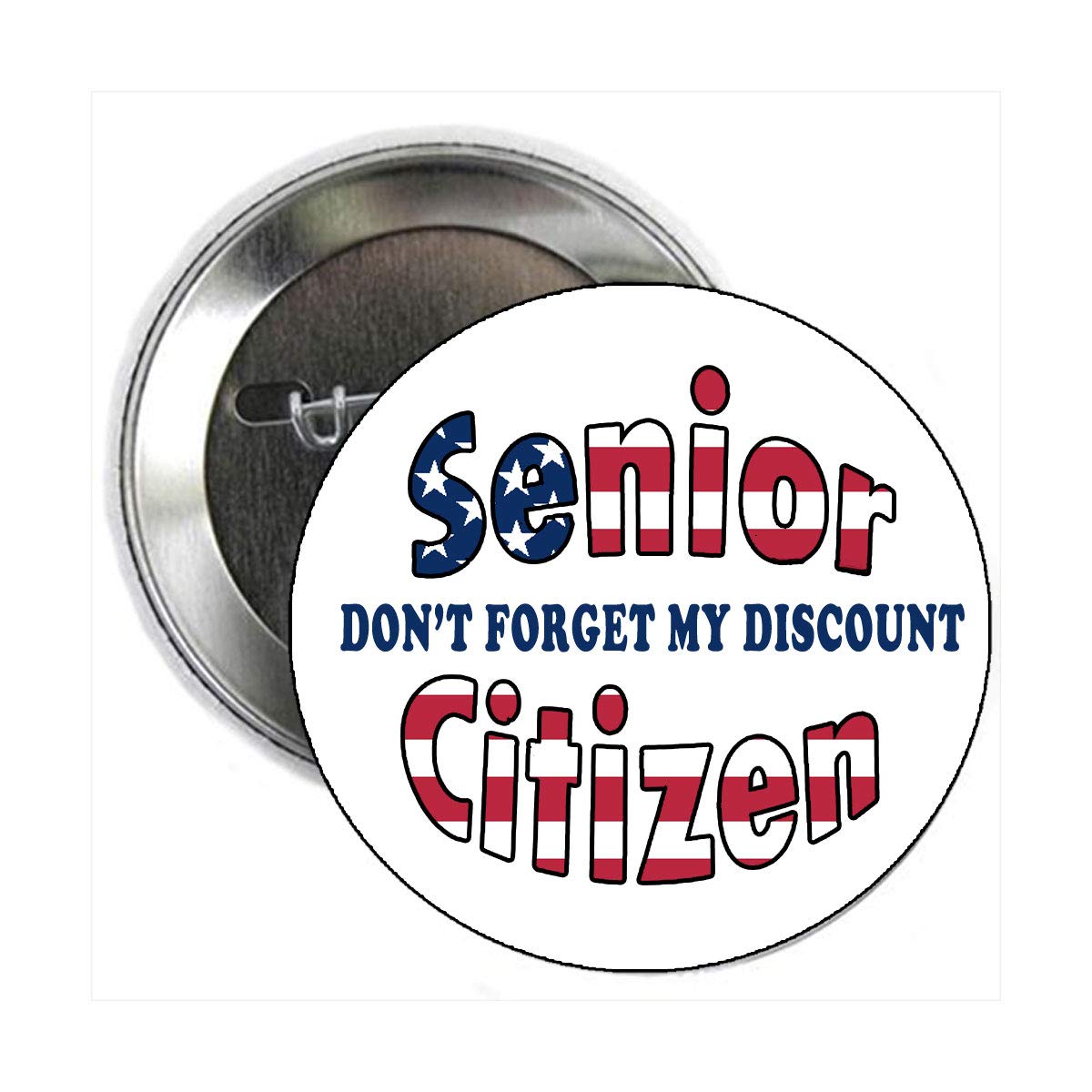 Don't Forget My Senior Discount! Joke 2.25" Pinback for Jackets, Backpacks, etc.