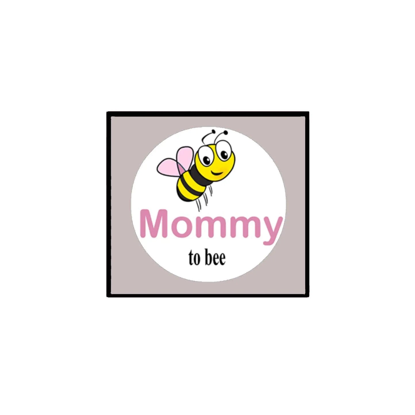 Mommy to Bee pinback button with smiling bee and pink "Mommy" text on card