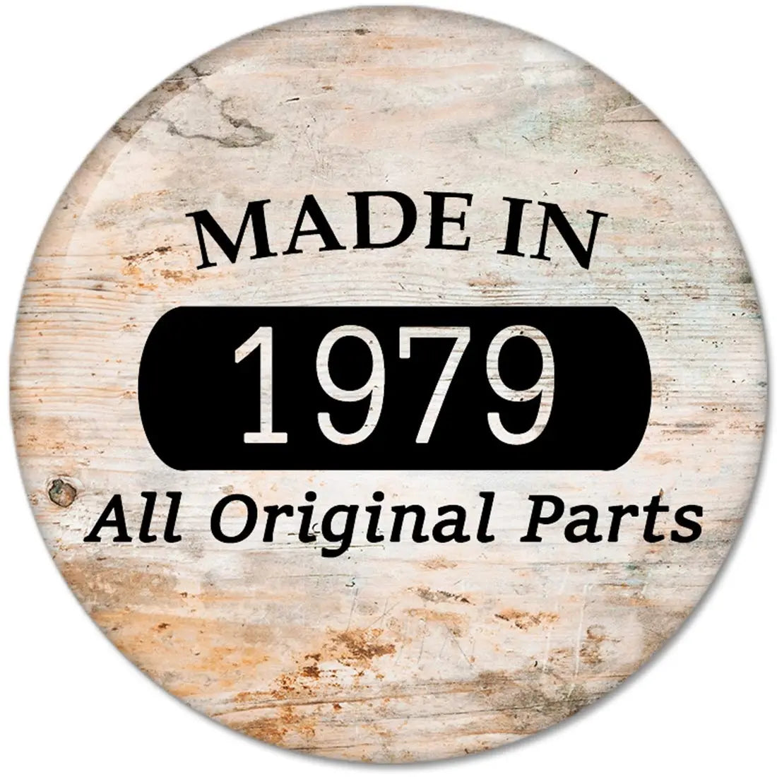 40th birthday pinback button, 'Made in 1979' and 'All Original Parts' text