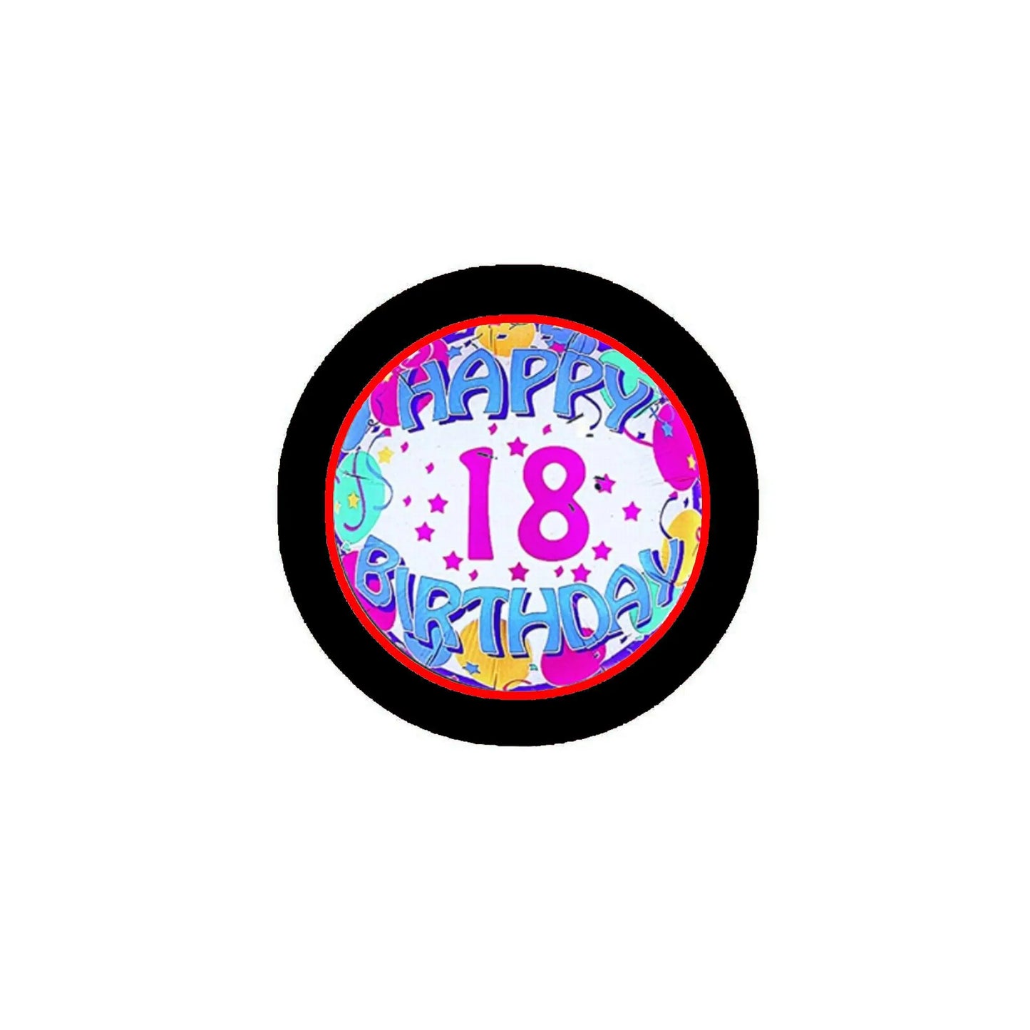 Round 18th birthday pinback button with black border and colorful “Happy 18 Birthday” text