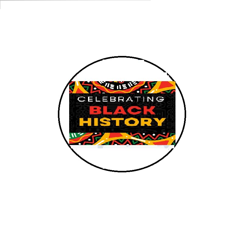 Celebrating Black History Pinback Button Pin Pinback Brooch for Jackets, Backpacks, Hats 2.25"