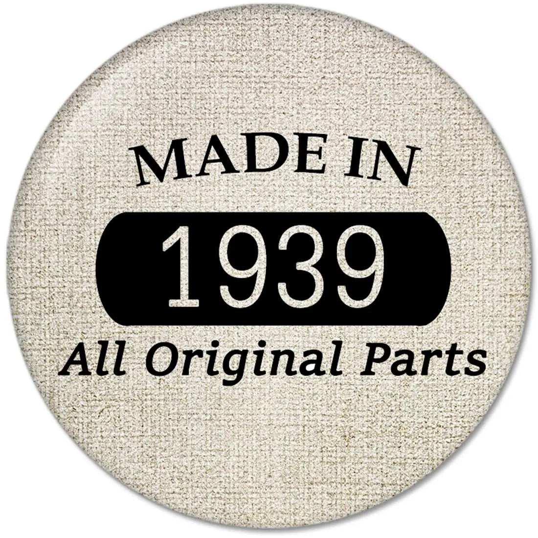 Round pinback button with 'Made in 1939' text and 'All Original Parts' banner