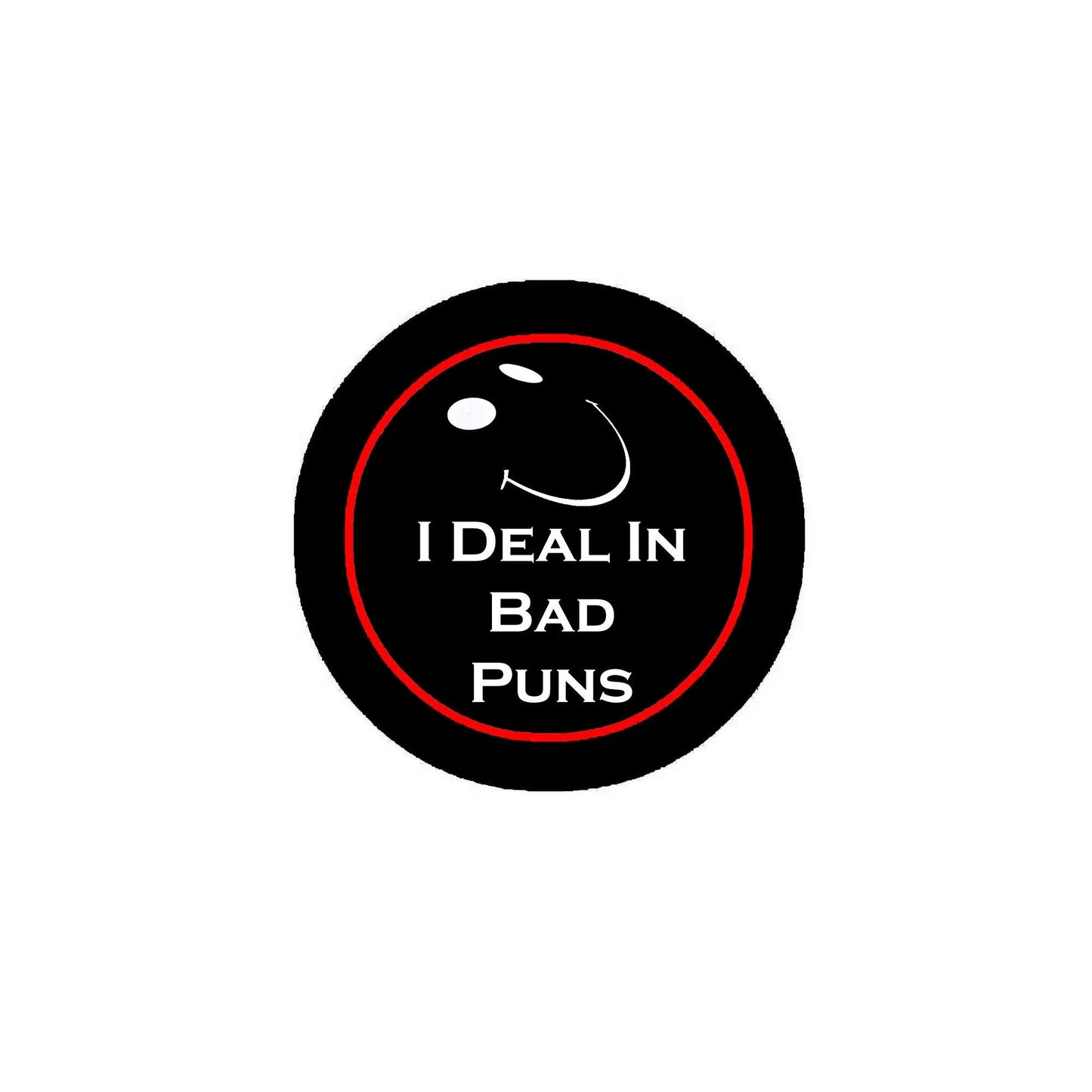 I Deal In Bad Puns Ironic Random Style Pinback 2.25-inch Default Title