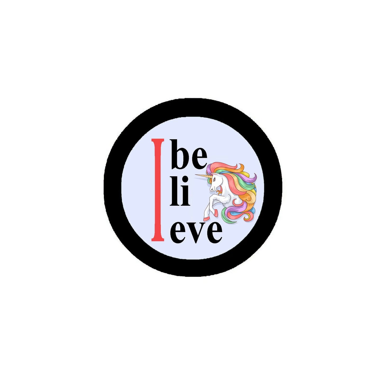 Unicorn pinback button with black border and “I believe” text on a light background