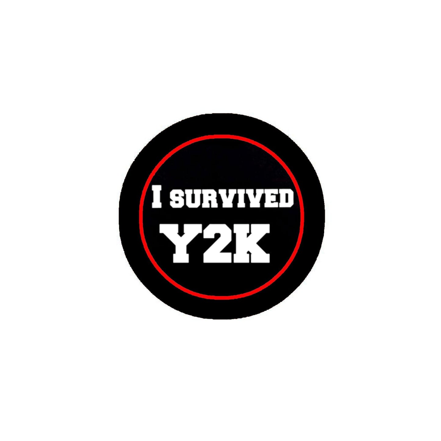 I Survived Y2K Pinback 2.25"