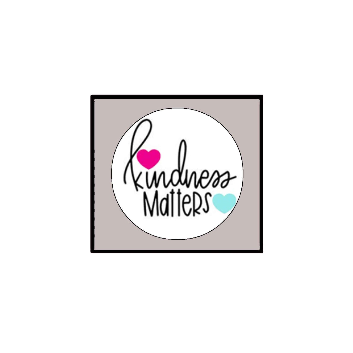 Kindness Matters 2.25-inch Pinback Default Title