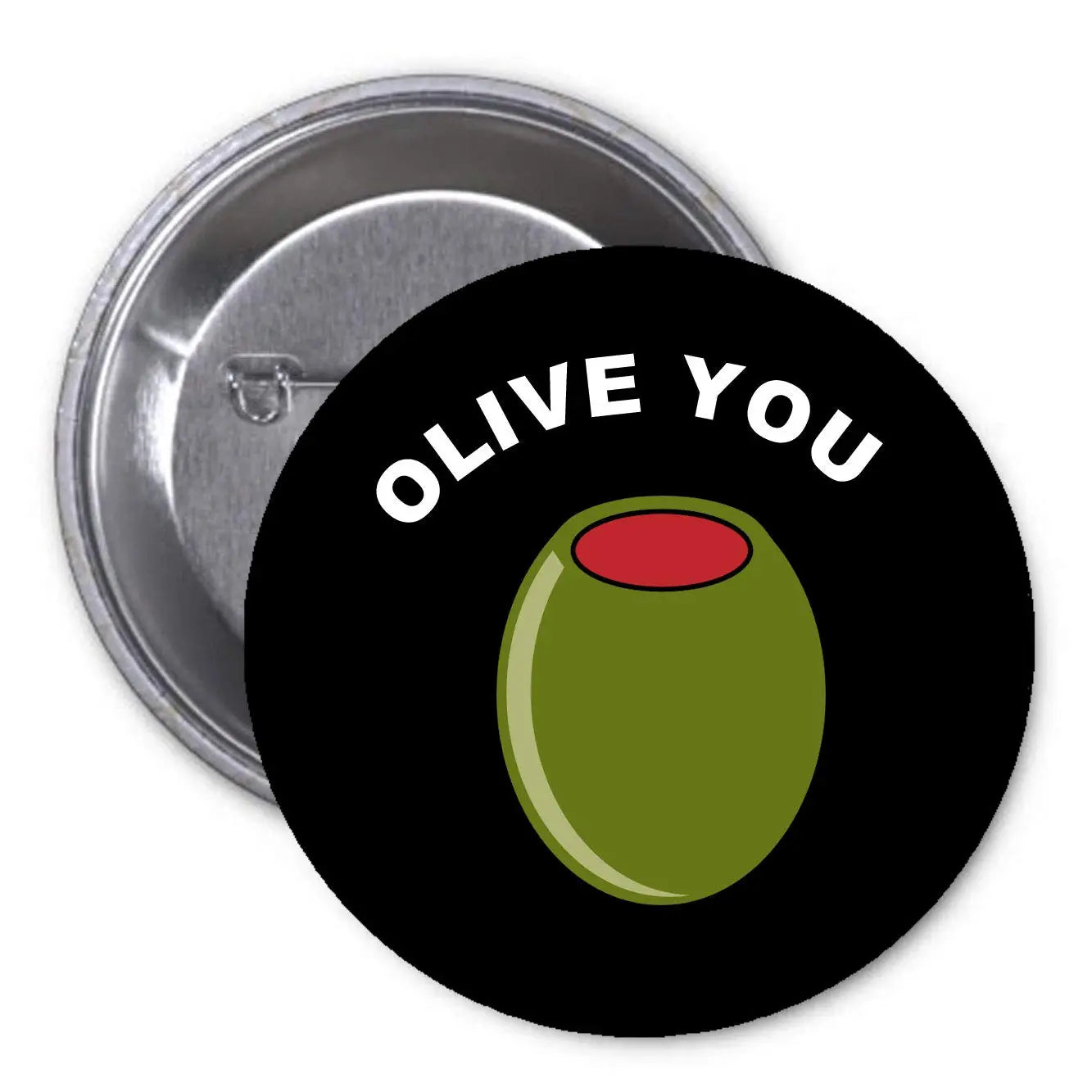 2.25-inch pinback button, black with 'OLIVE YOU' text and green olive graphic