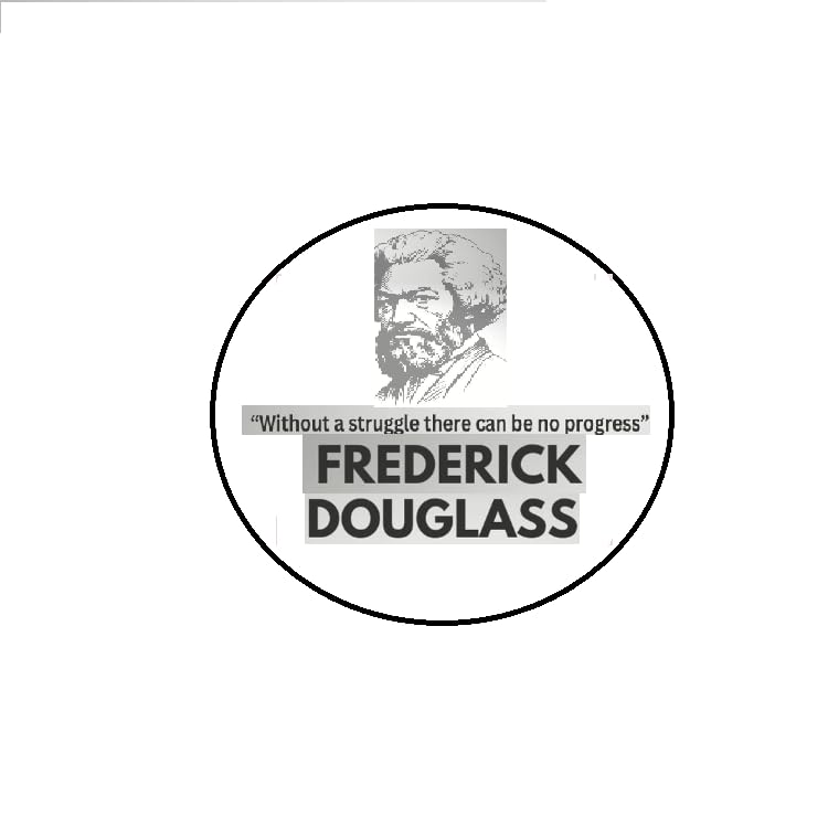 Frederick Douglass' quote Pinback Button Pin Pinback Brooch 2.25-inch Default Title