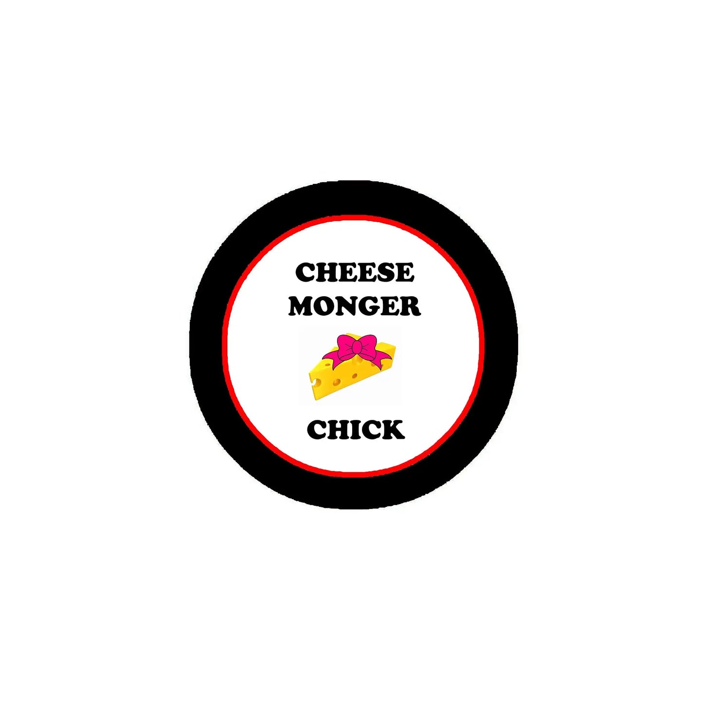 Round black-rim pinback button with white center 'Cheese Monger Chick' and yellow chick