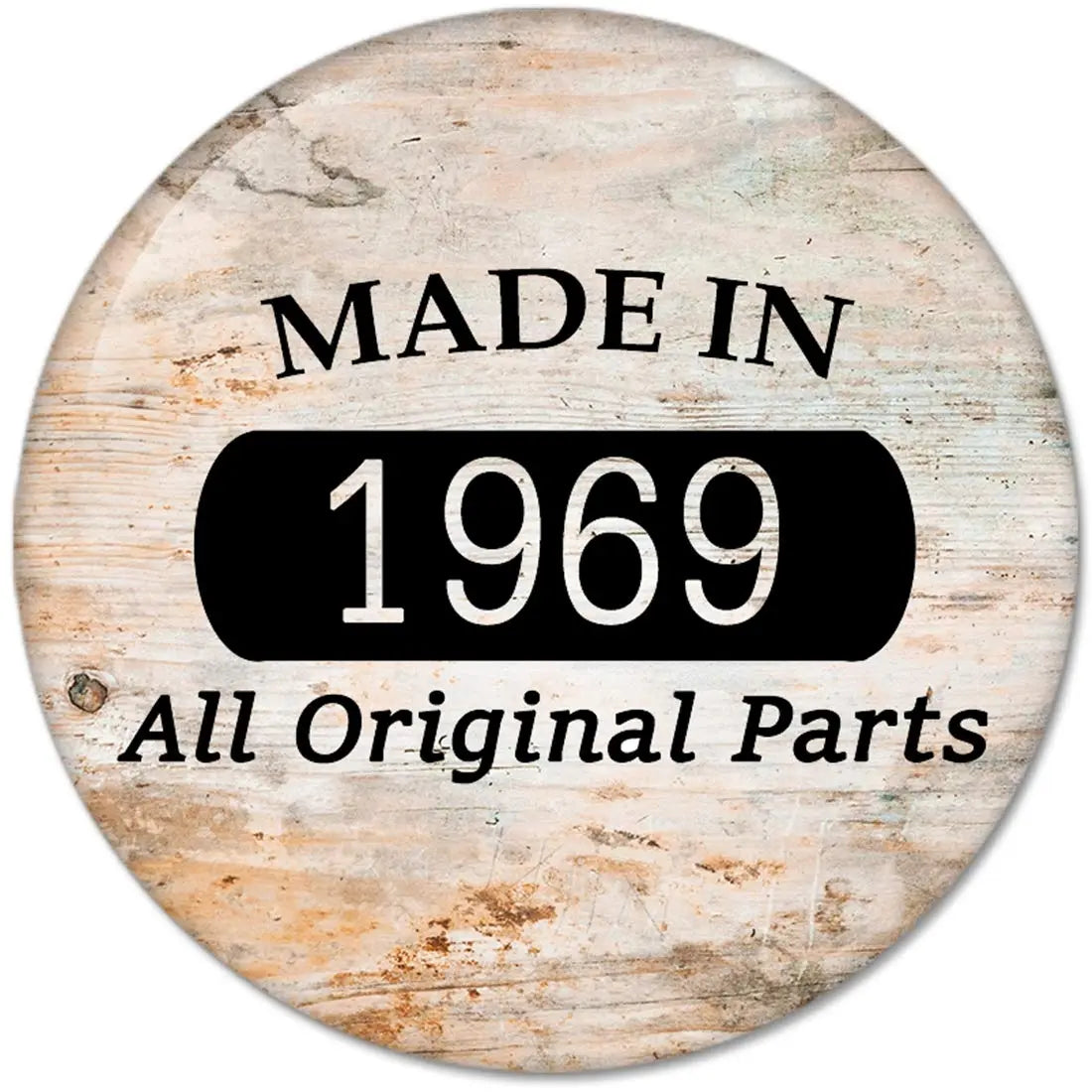 Round 2.25-inch pinback badge with text: MADE IN 1969, All Original Parts