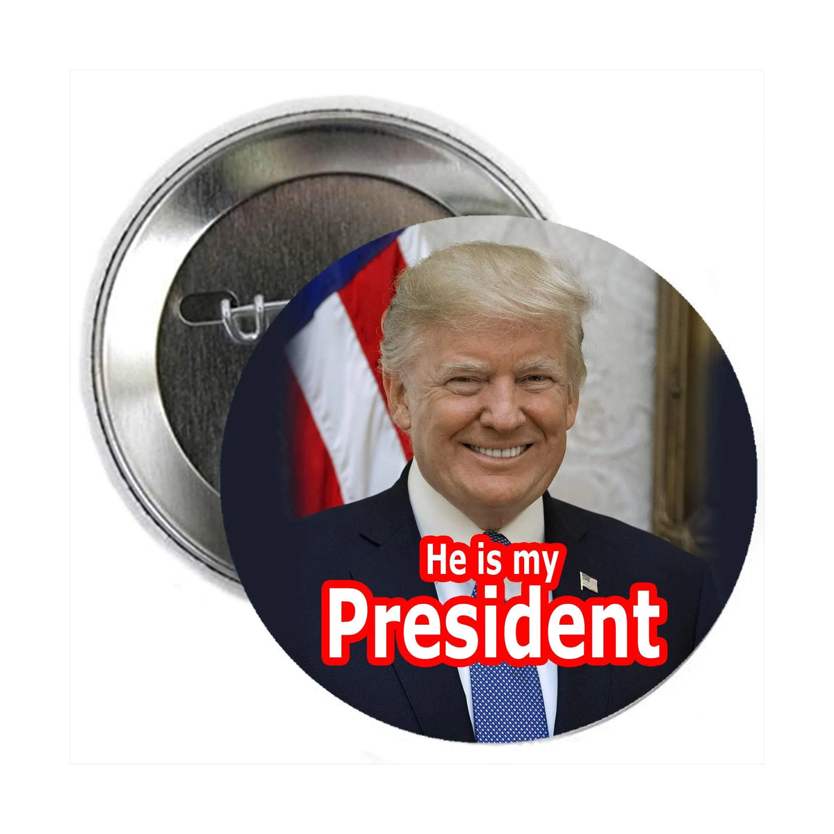Round pinback button with Donald Trump portrait, U.S. flag, “He is my President”