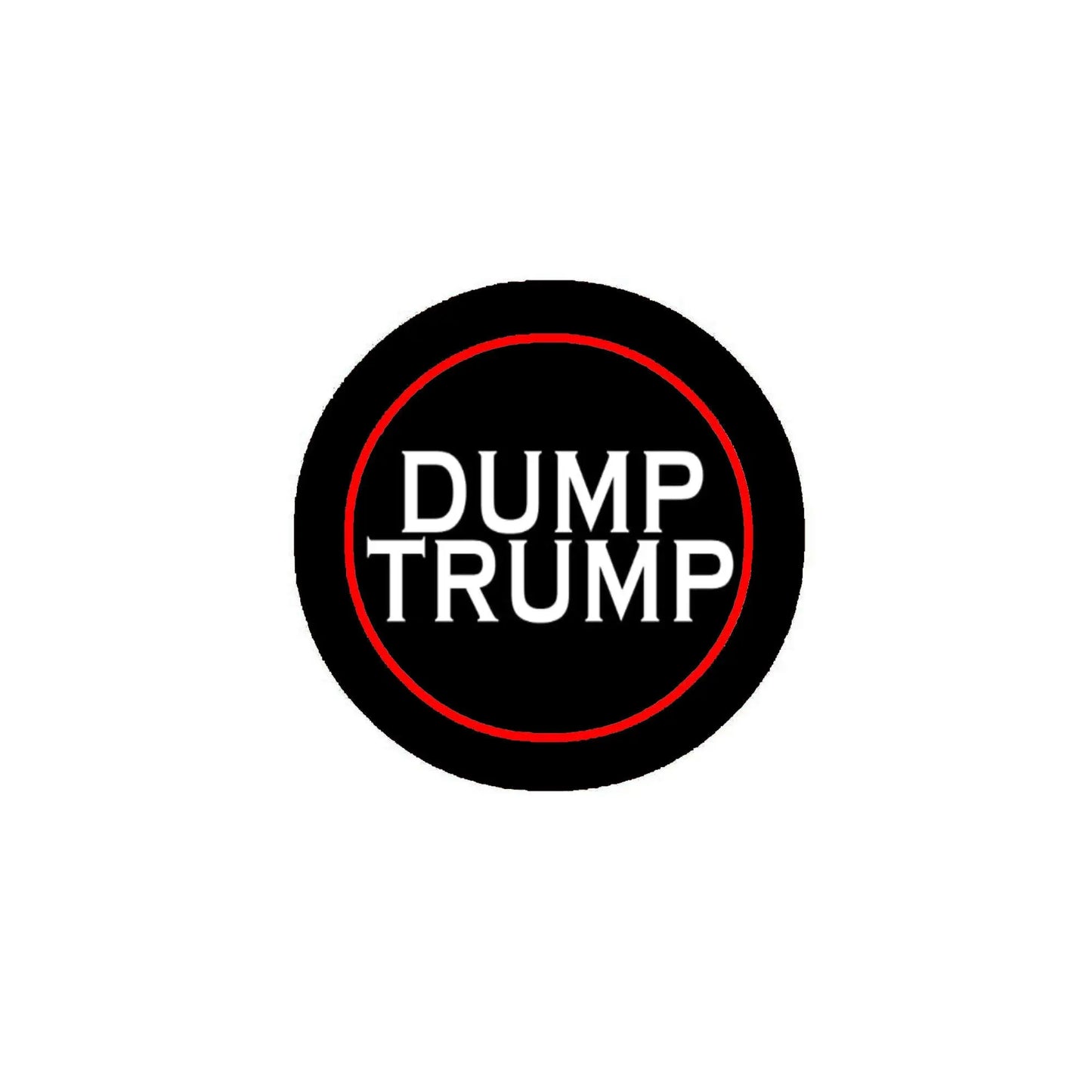 2.25-inch circular pinback button with black face, red ring, and "DUMP TRUMP" text