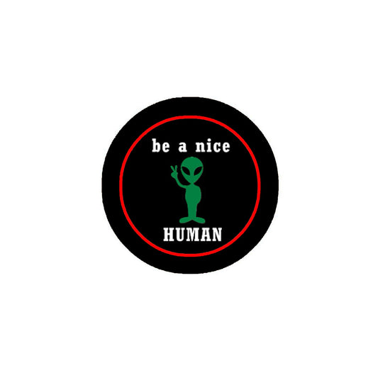 Be A Nice Human 2.25" Badge Brooch Pin Pinback for Jackets, Backpacks, etc.
