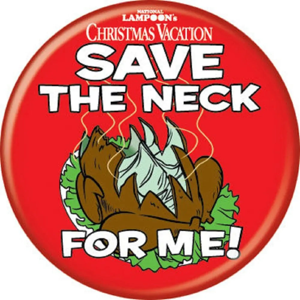 1.25-inch pinback button with red background, Save the Neck for Me text and cartoon illustration