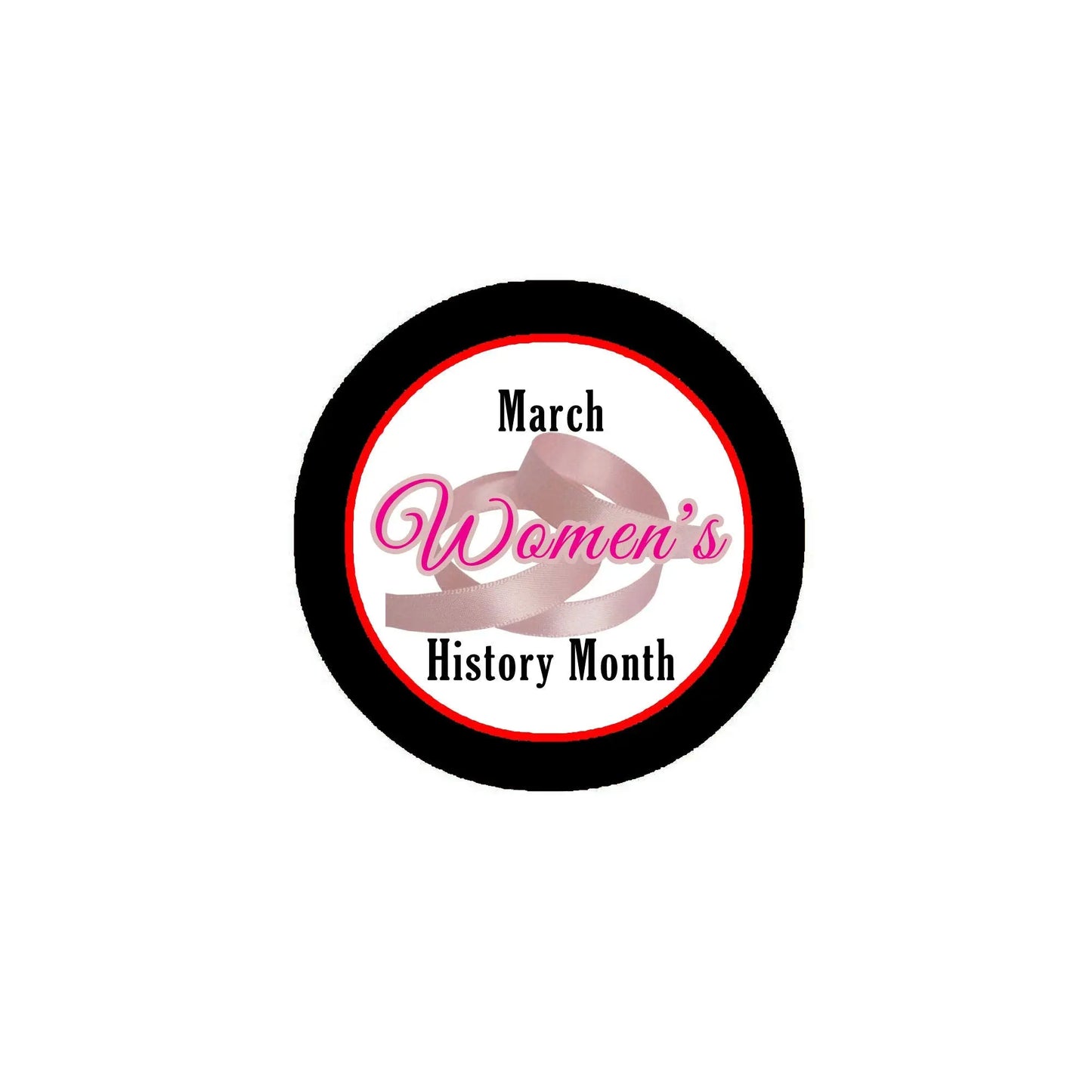 Round pinback badge with black border and "March Women's History Month" text