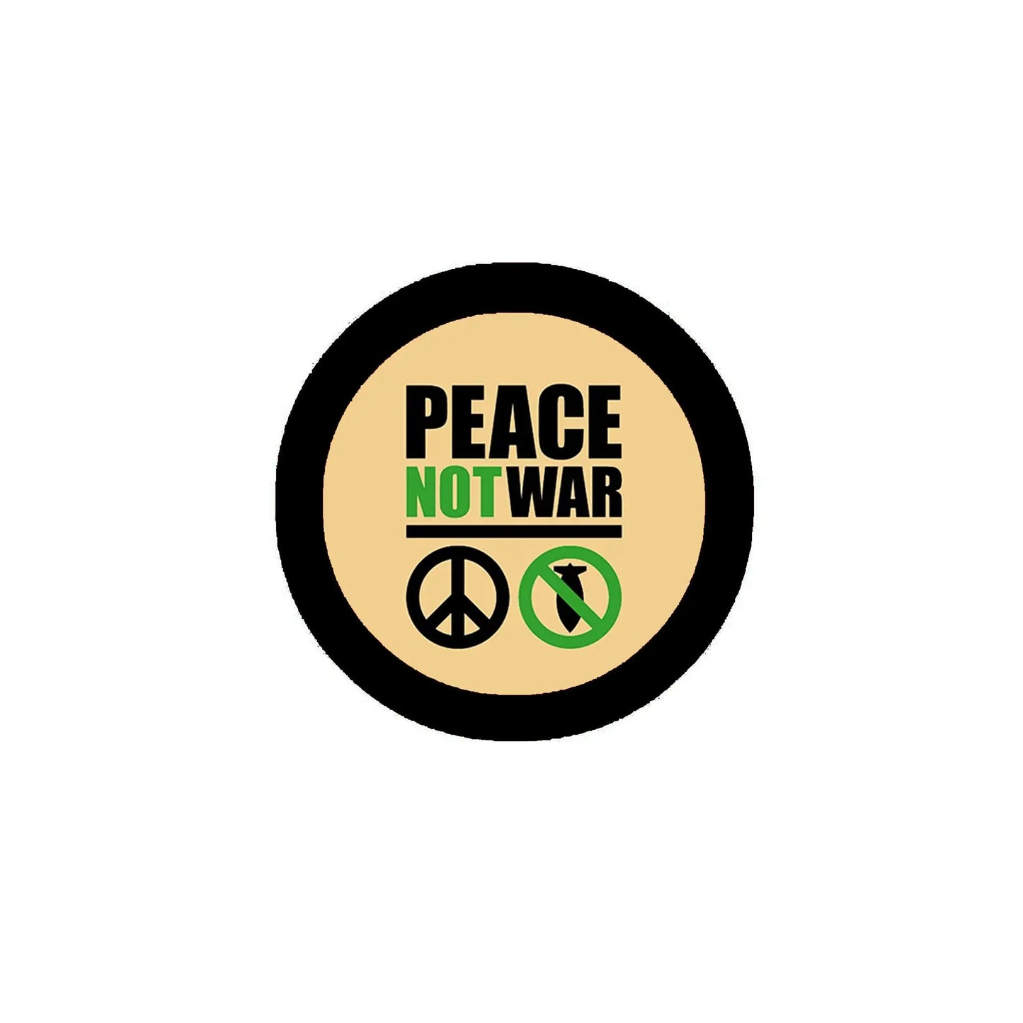 Round 2.25-inch pinback button with black rim, beige center, “PEACE NOT WAR” and peace symbols