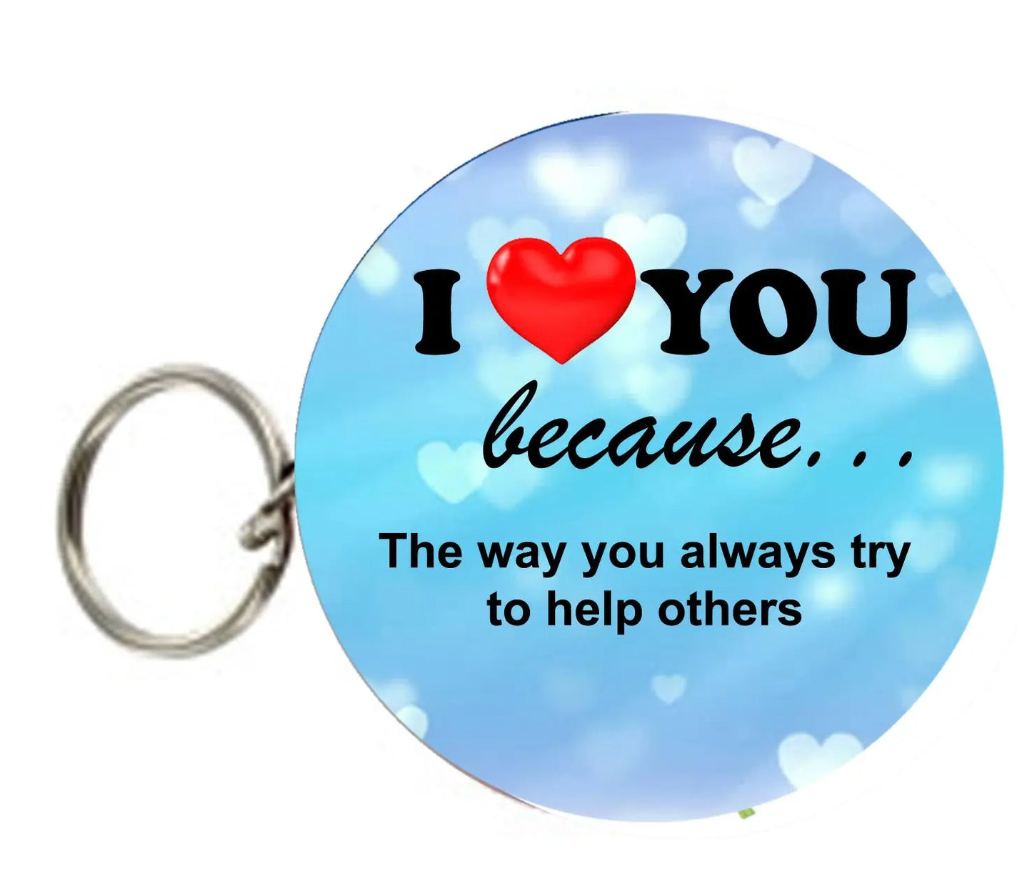 Round I love you because keychain with red heart and blue text, attached to metal keyring.
