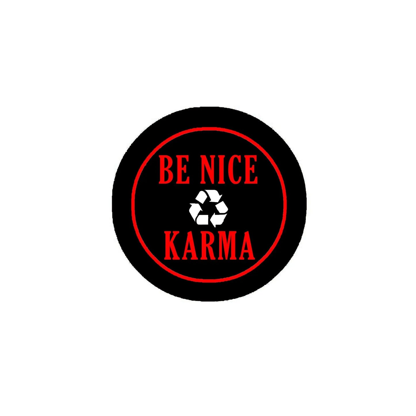 Round 2.25-inch pinback button with BE NICE and KARMA red text