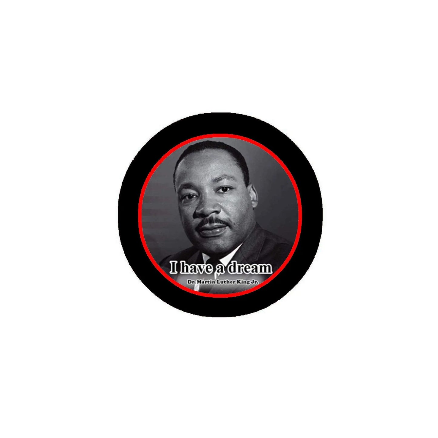 2.25-inch circular pinback badge with black border, red ring, MLK portrait, 'I Have a Dream'.