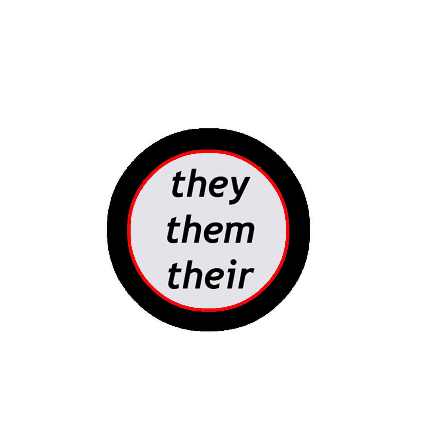 They Them Their 2.25" Pinback for Jackets, Backpacks, etc.