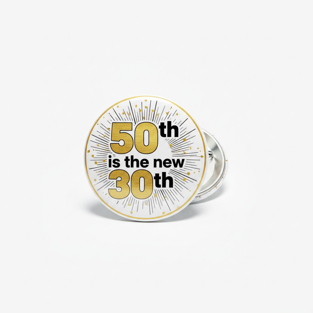 Fifty is the new thirty Pinback 2.25-inch