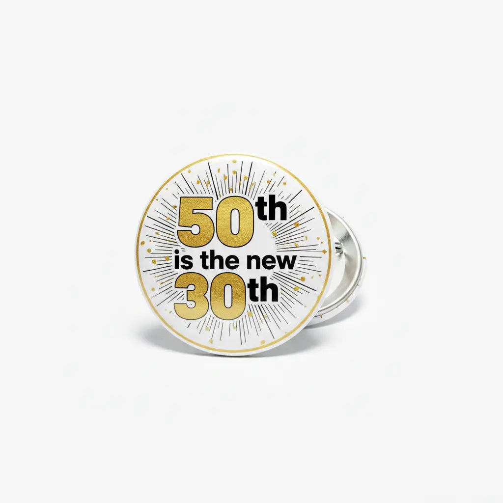 Fifty is the new thirty Pinback 2.25-inch