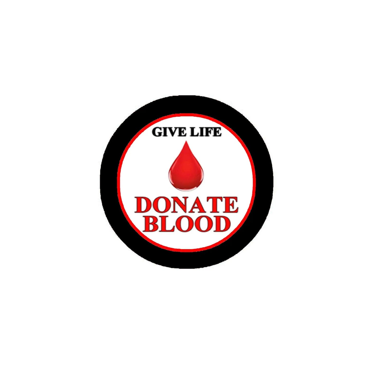 Round blood donation pin with black rim, red drop icon, and “GIVE LIFE DONATE BLOOD” text