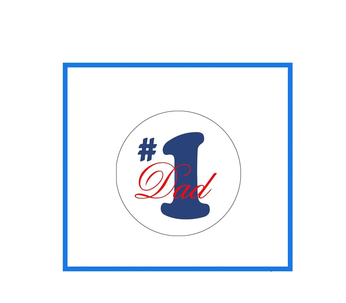 Round pinback badge with #1 Dad text, blue and red lettering on a white background