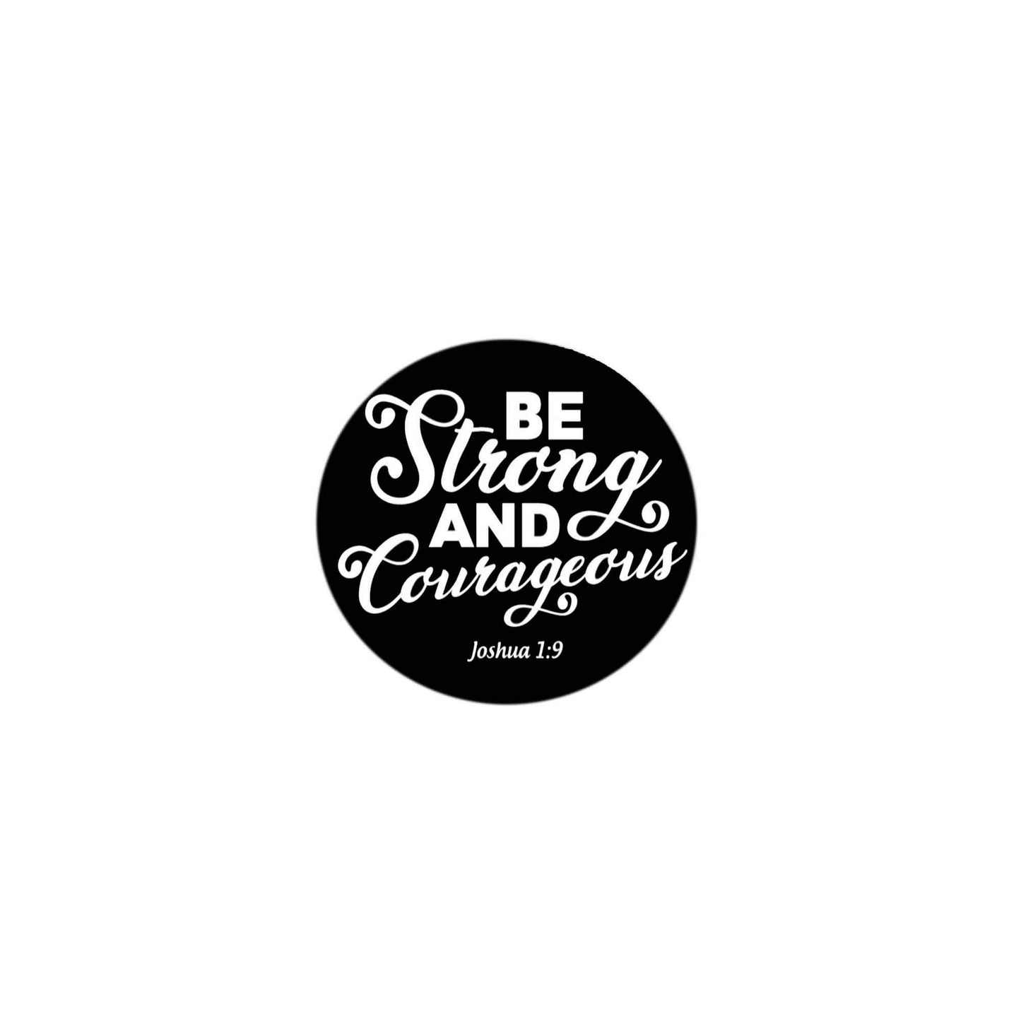 Be Strong and Courteous 2.25" Pinback for Jackets, Backpacks, etc.