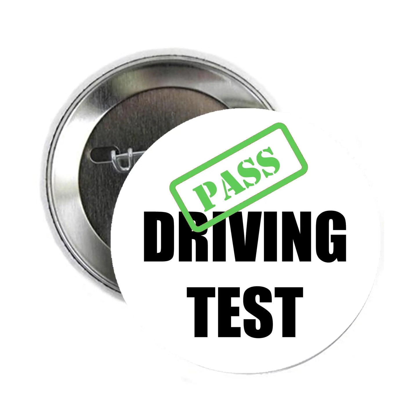 Round silver pinback button for driving test, reads PASS DRIVING TEST with green badge