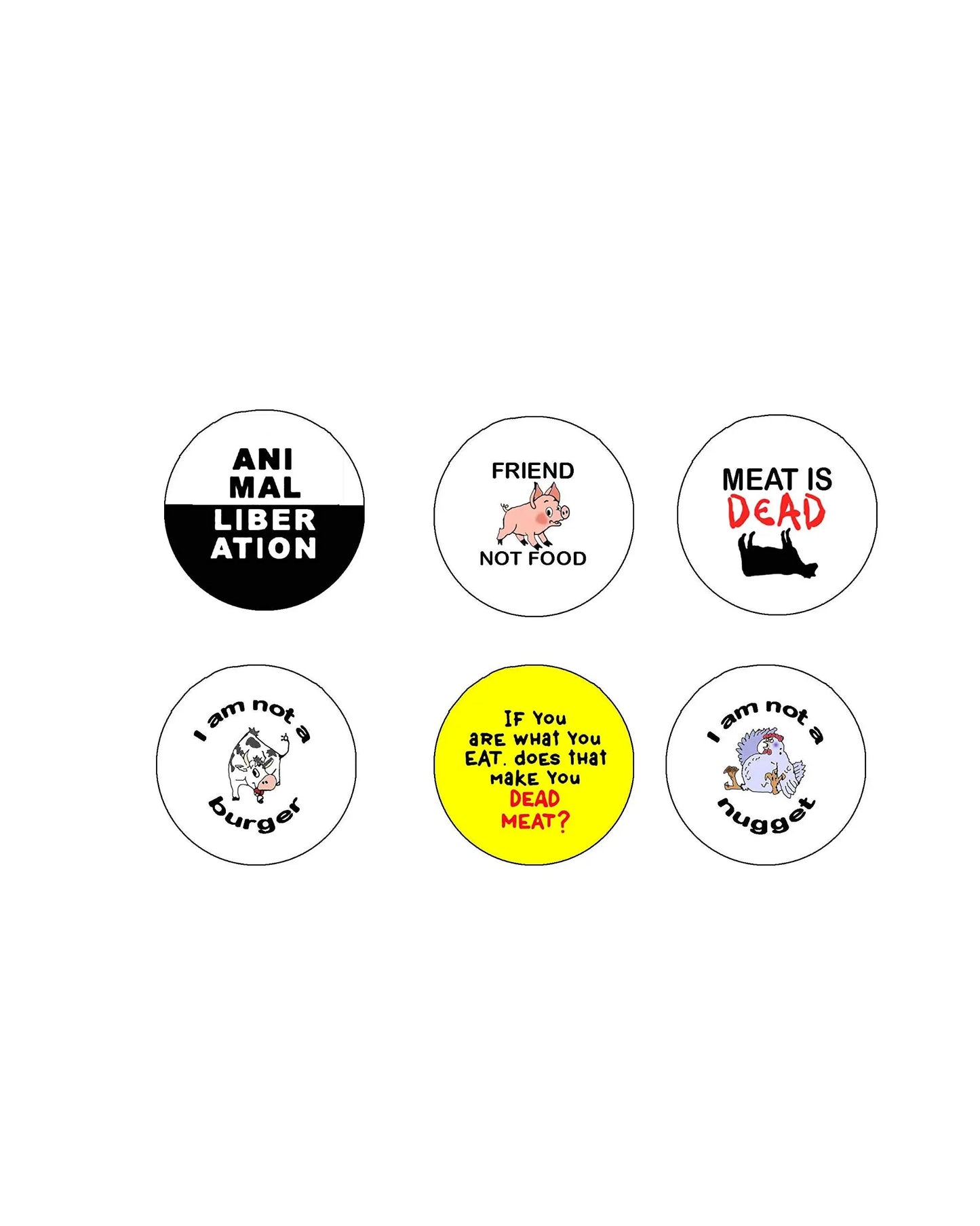 Set of 6 round vegan animal rights pinback buttons with black, yellow, and white slogans
