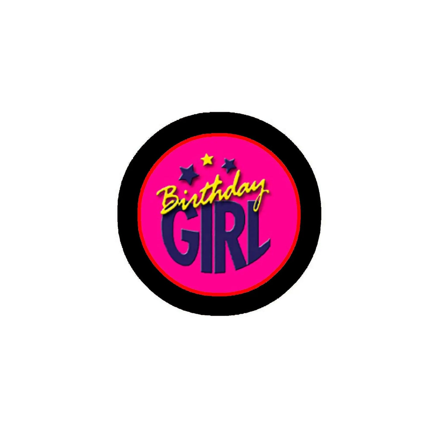 1.25-inch pinback button with black rim and pink “Birthday GIRL” design