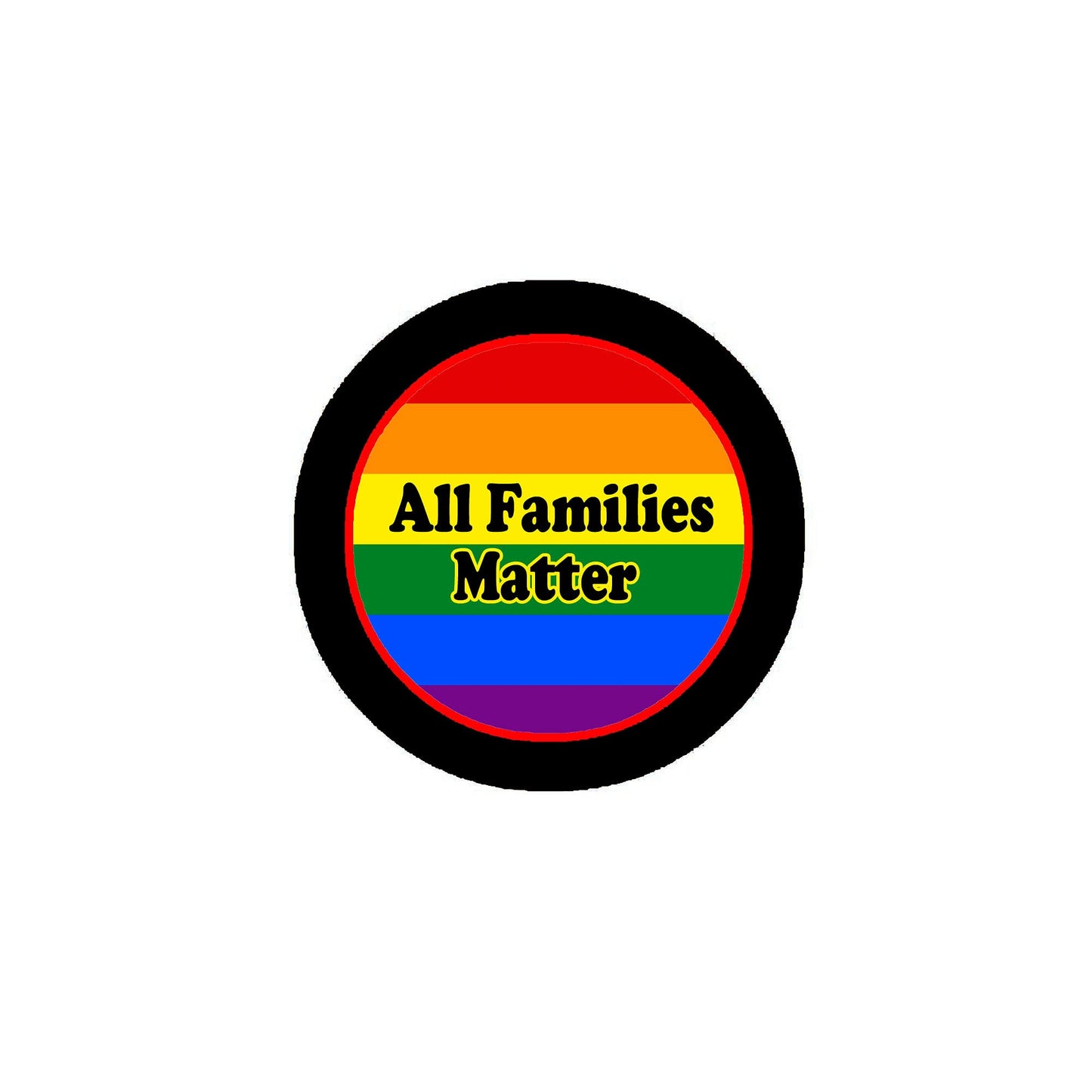 All Families Matter 2.25" Pinback or Jackets, Backpacks, etc.