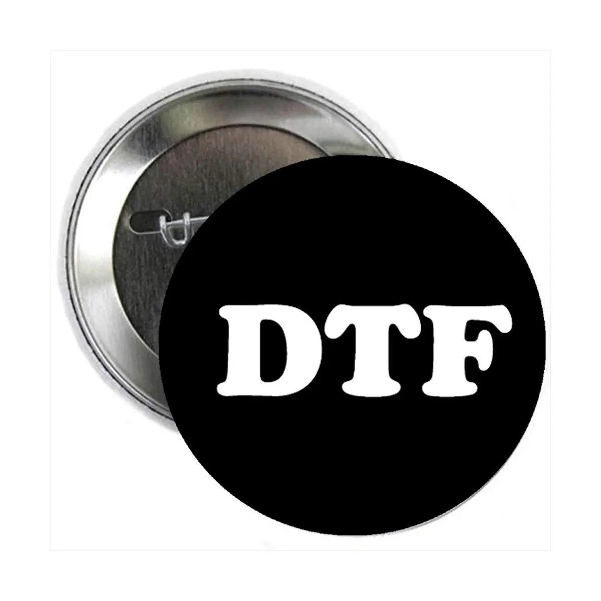 1.25-inch DTF pinback button with black face and white DTF logo