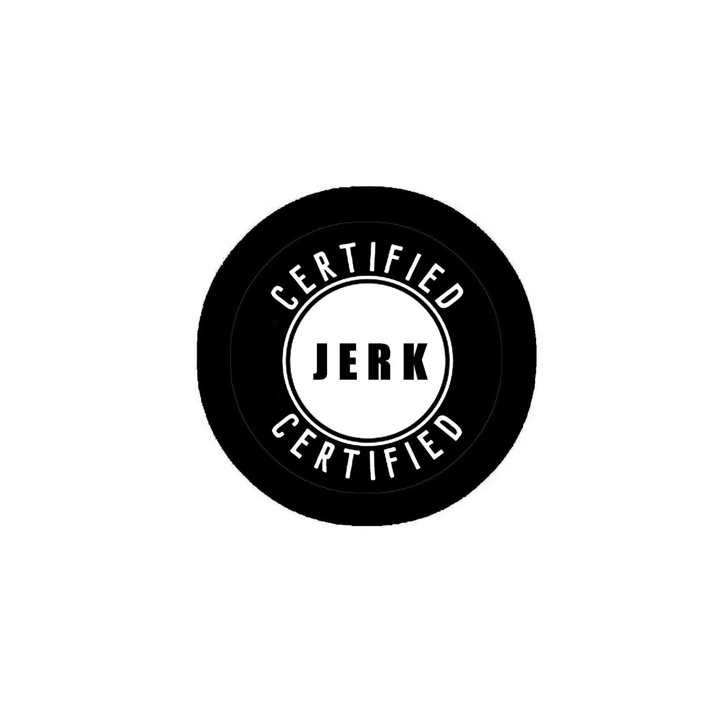 2.25-inch certified jerk pinback button, black with white "CERTIFIED JERK" text