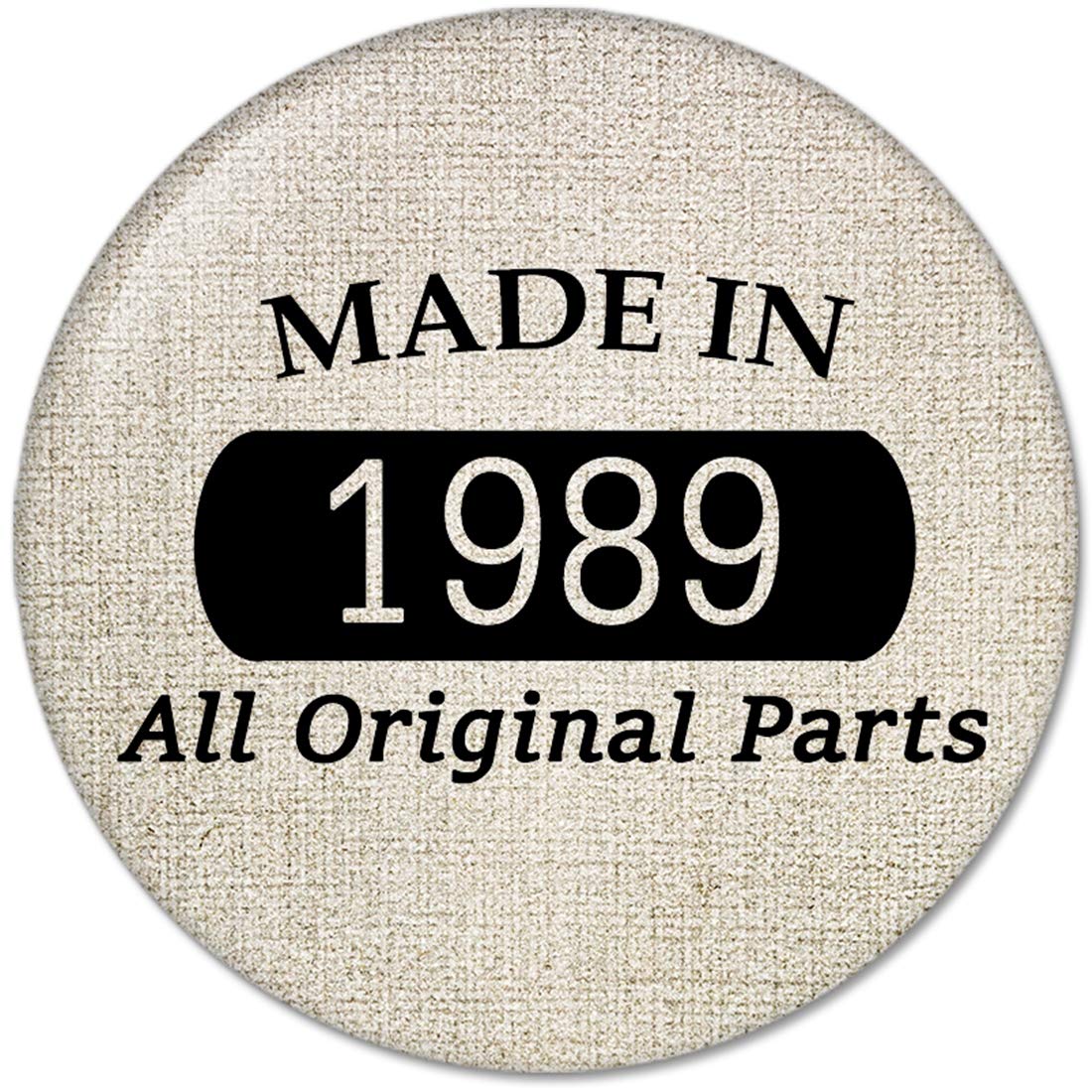 30th Birthday Gifts Made IN 1989 All Original Parts Pinback Button Badges (58mm), NEW
