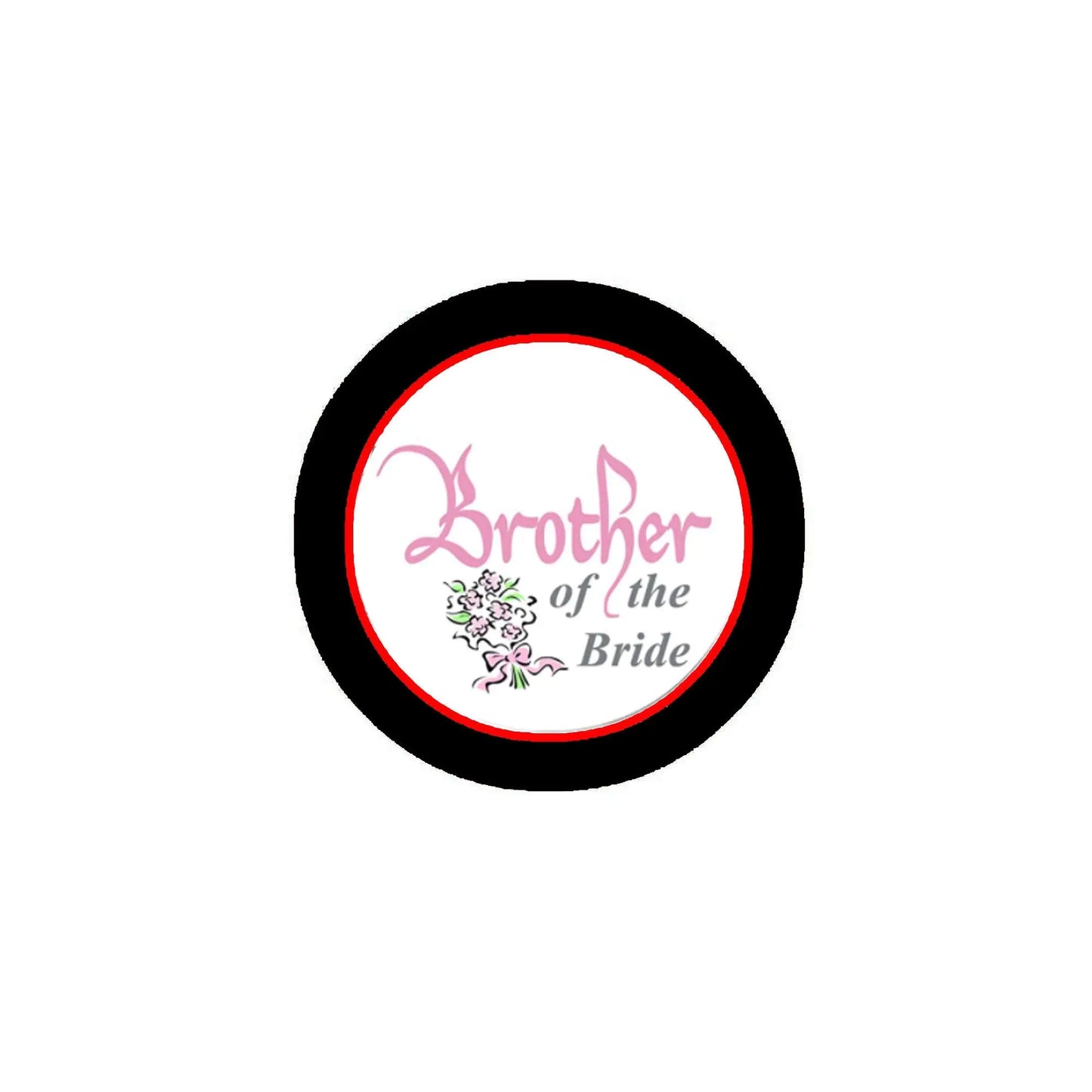 2.25-inch pinback button with black rim and 'Brother of the Bride' text