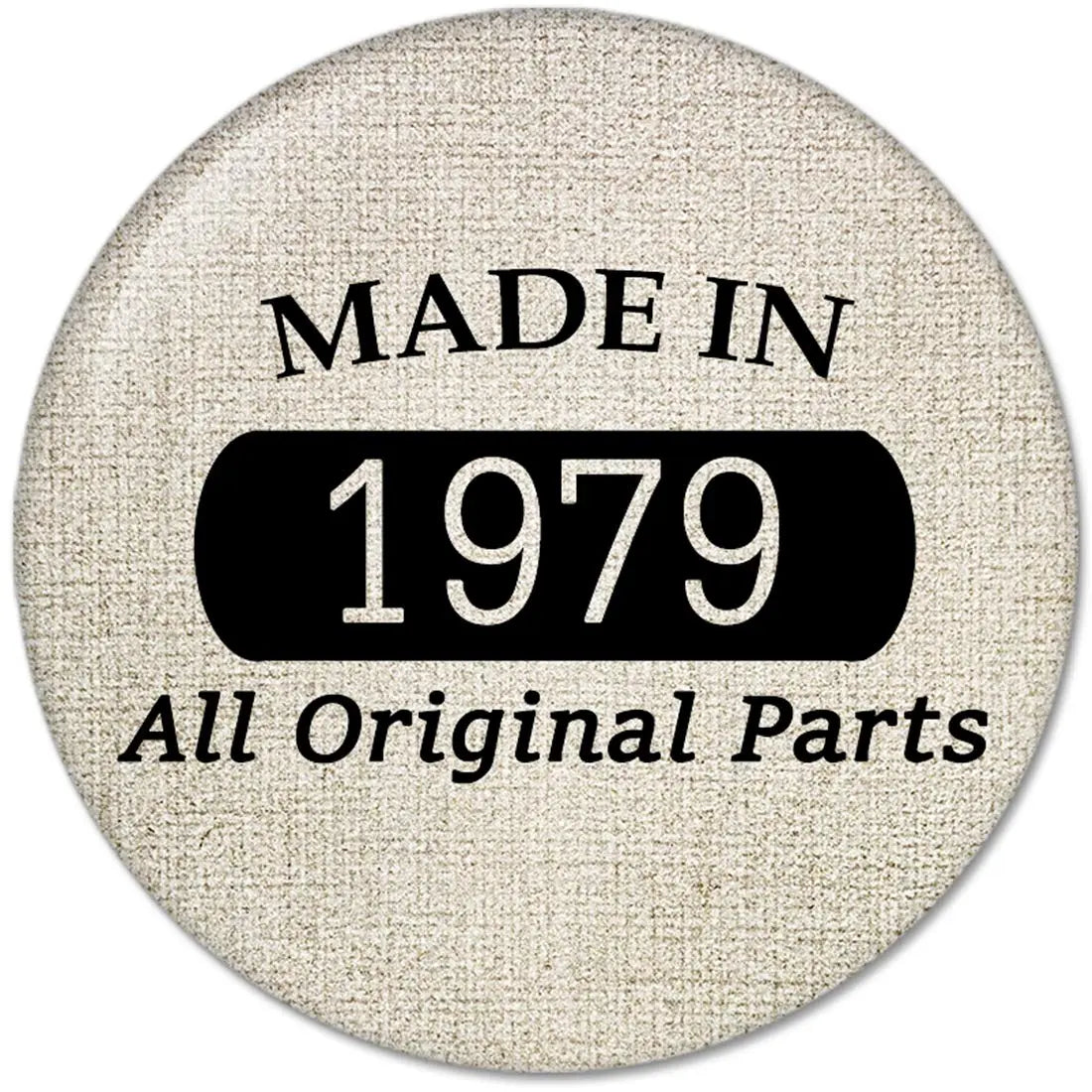 Round 2.25-inch pinback button, beige with “MADE IN 1979” and “All Original Parts” text