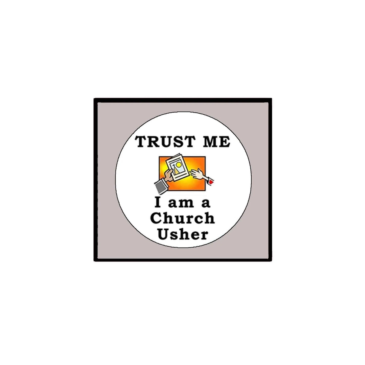 2.25-inch pinback button with white circle text 'TRUST ME' and 'Church Usher'