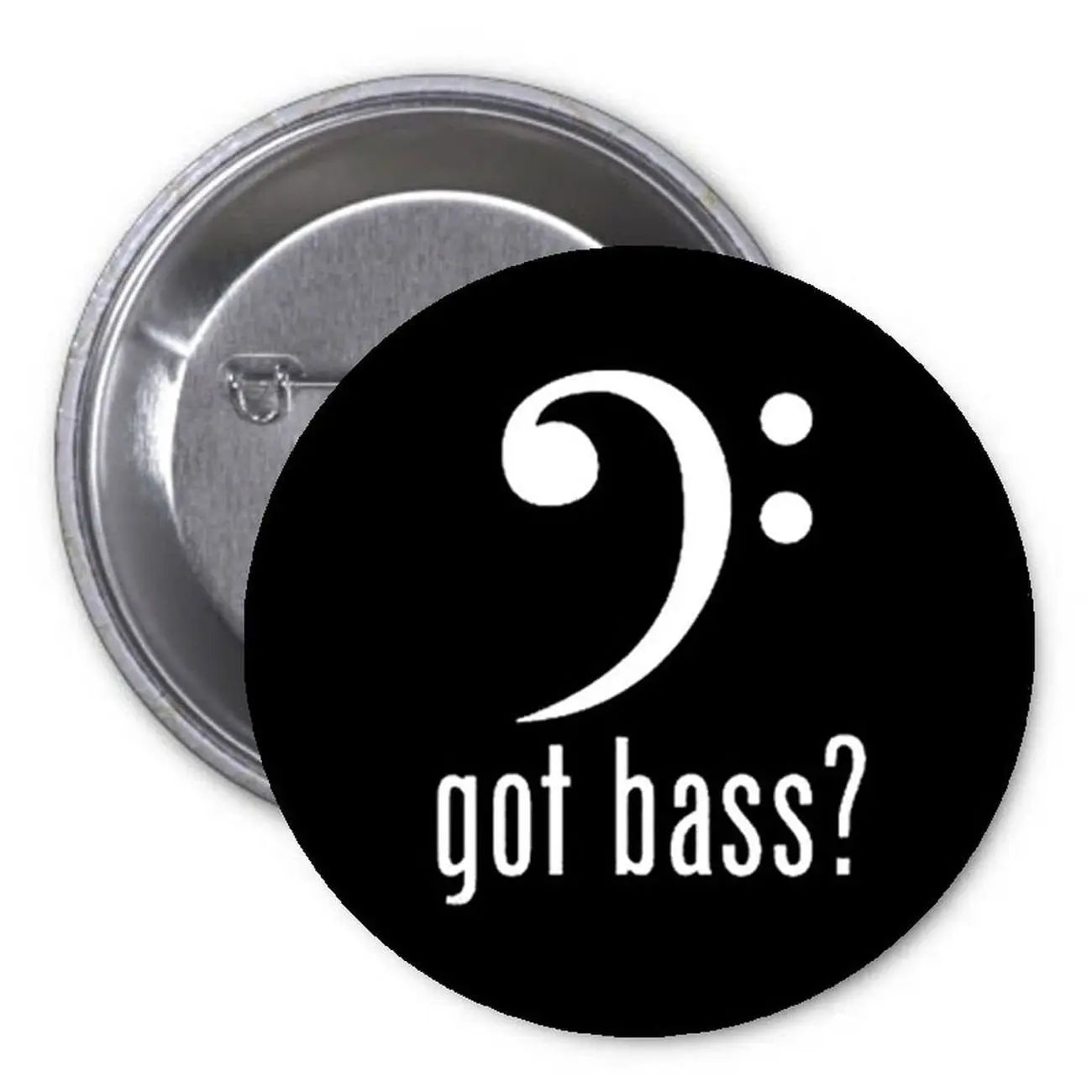 Black pinback button with white bass symbol and text 'got bass?'
