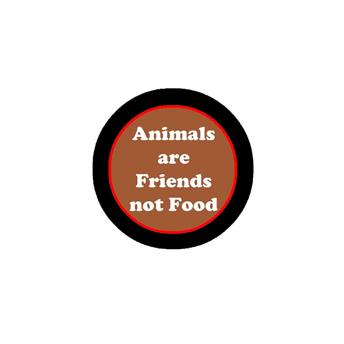 Animals are Friends not Food 1.25" Pinback Button Pin - Vegan Vegetarian