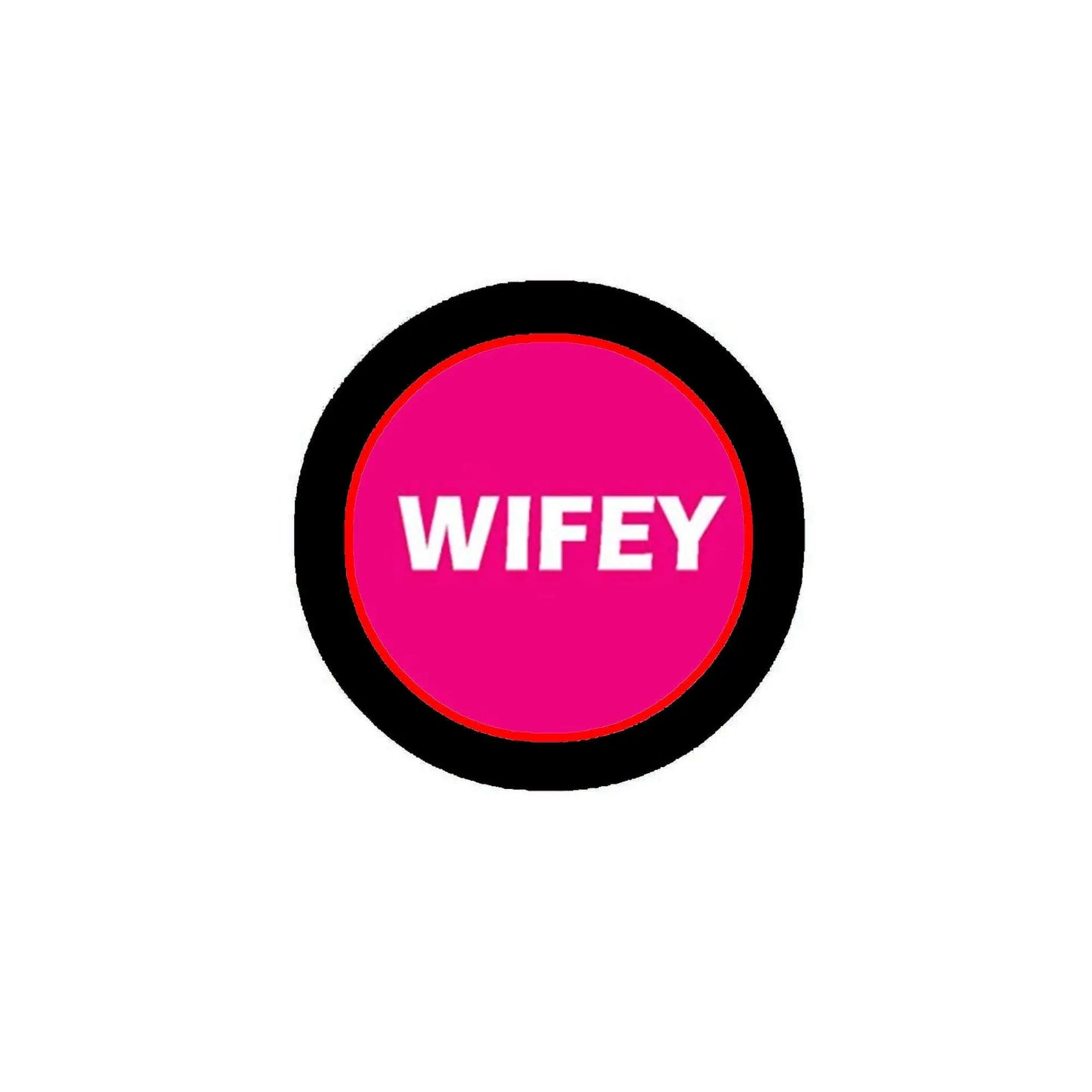 Pink WIFey pinback button with black circular rim and raised center