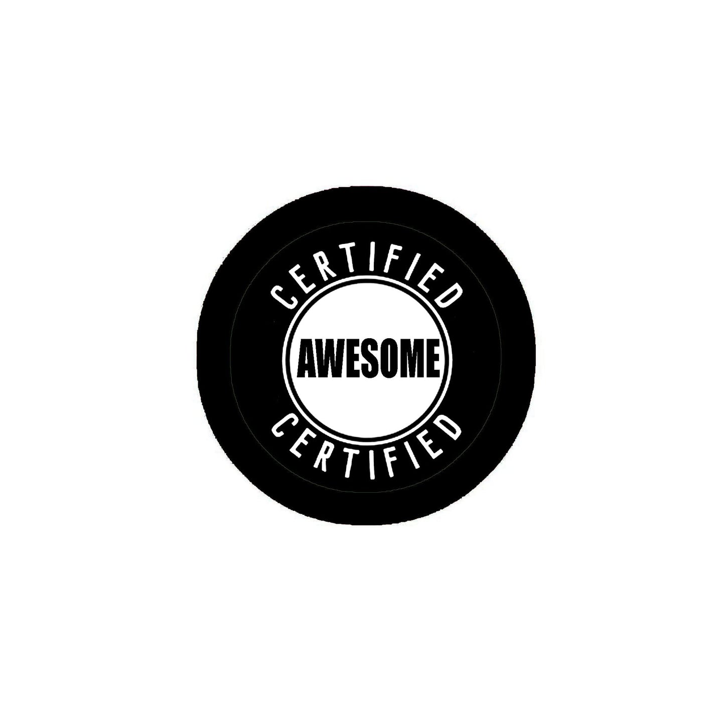 Certified Awesome 2.25" Pinback for Jackets, Backpack, hats