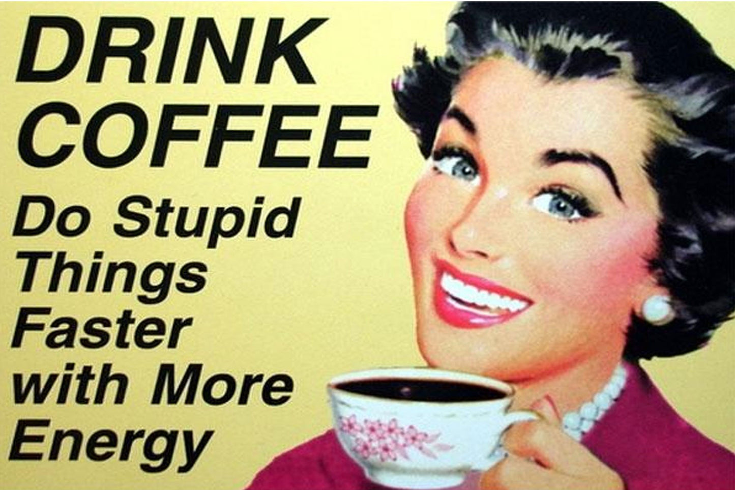 Drink Coffee ... with more Energy Fridge Magnet Souvenir