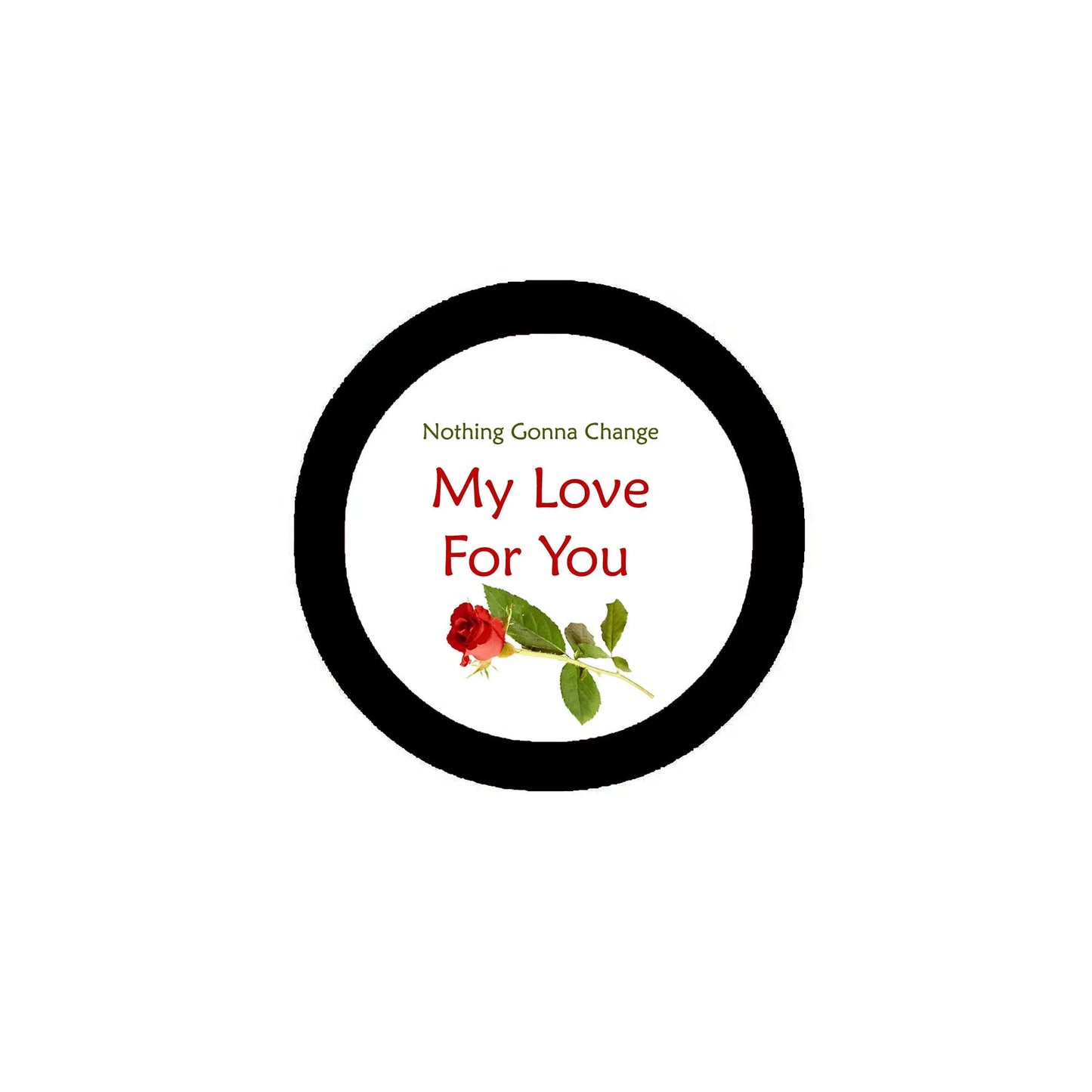 2.25-inch pinback badge, black-rim circle with red “My Love For You” and rose