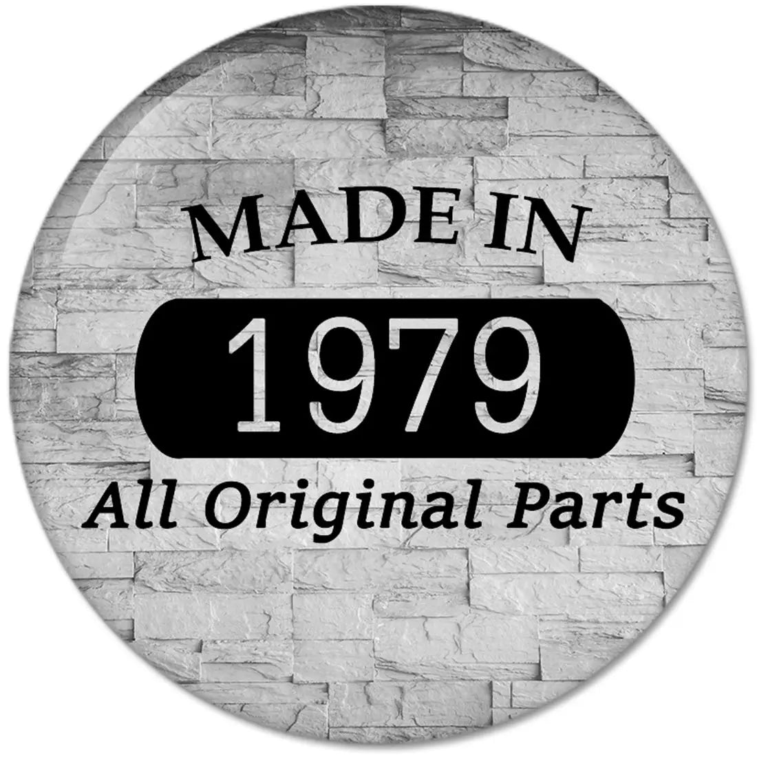 Round pinback button with 'MADE IN 1979' and 'All Original Parts'